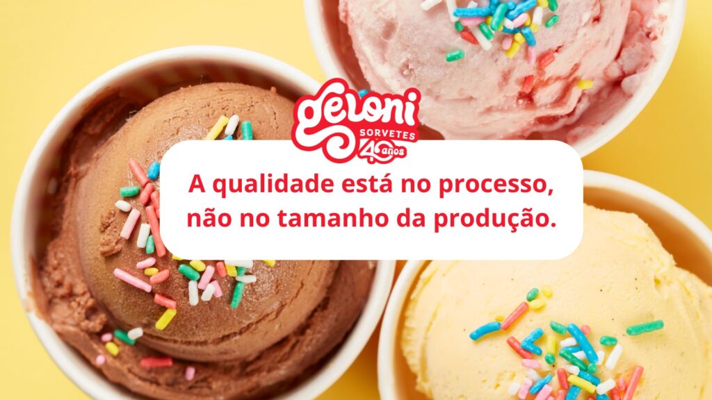 A qualidade está no processo, não no tamanho da produção.