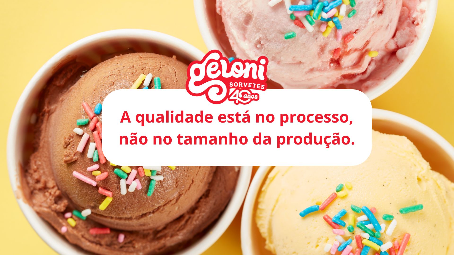 A qualidade está no processo, não no tamanho da produção.
